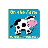 Animals on the Farm (My First Noisy Bath Books)