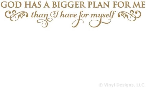 God Has A Bigger Plan for Me Than I Have for Myself Quote Vinyl Wall Decal Sticker Art, Removable Words Home Decor, Metallic Gold (Matte), 22in x 4in