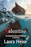 Valentino: A thrilling adventure survival story - think The Black Stallion meets Castaway (The Holid by 