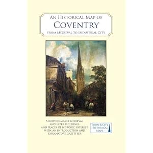 An Historical Map of Coventry: From Medieval to Industrial City Landkaart – Gevouwen Kaart, 7 december 2020