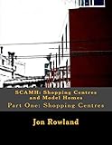 SCAMH: Shopping Centres and Model Homes: Part One: Shopping Centres by 