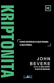 Livro Kriptonita: Como destruir o que rouba a sua força