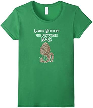 Women's Amateur Mycologist With Questionable Morels T-shirt Mushroom Medium Grass