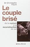 Le Couple brisé : De la rupture à la reconstruction de soi by 