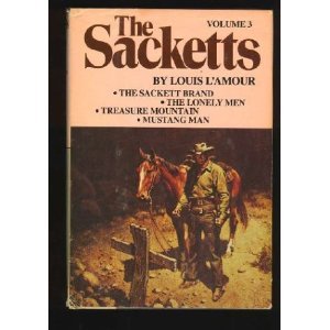 The Sacketts, Volume 3: The Sackett Brand, The Lonely Men, Treasure Mountain, Mustang Man
