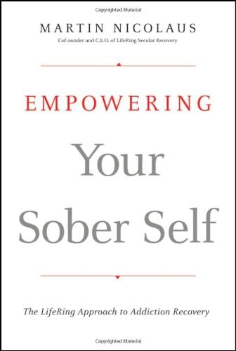 Empowering Your Sober Self: The LifeRing Approach to Addiction Recovery Paperback – April 20, 2009