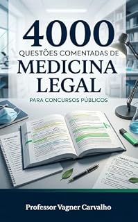 4000 Questões Comentadas de Medicina Legal Para Concursos Públicos