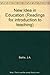 The new idea in education (Readings for introduction to teaching) B000WFR0B0 Book Cover