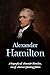 Alexander Hamilton: A biography of Alexander Hamilton, one of America’s founding fathers