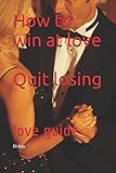 Image de How to win at love - Quit losing: love guide