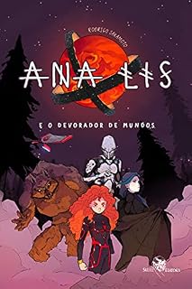 Livro Ana Lis: E o Devorador de Mundos
