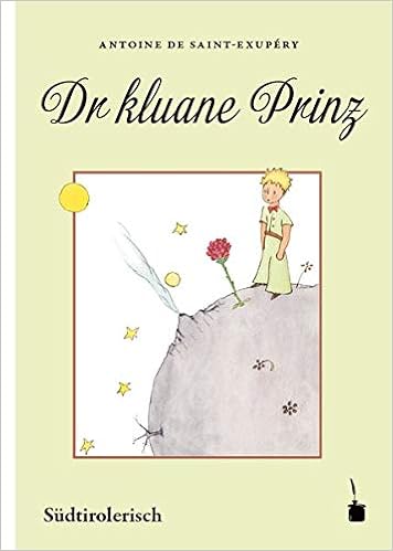 Dr Kluane Prinz Der Kleine Prinz In Burggrafler Mundart Sudtirols