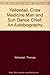 Yellowtail, Crow medicine man and Sun Dance chief: An autobiography by 