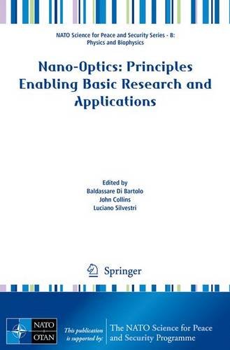 Nano-Optics: Principles Enabling Basic Research and Applications (NATO Science for Peace and Security Series B: Physics and Biophysics)