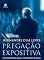 Livro Pregação expositiva: Sua importância para o crescimento da Igreja