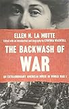The Backwash of War: An Extraordinary American Nurse in World War I by Ellen N. La Motte, Cynthia Wachtell