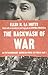 The Backwash of War: An Extraordinary American Nurse in World War I by Ellen N. La Motte, Cynthia Wachtell