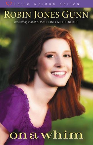On a Whim (The Katie Weldon Series #2) by Robin Jones Gunn