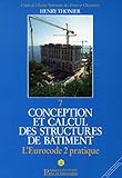 Conception et calcul des structures de bâtiment : Tome 7, L'Eurocode 2 pratique by 