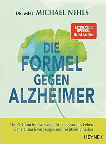 Die Formel Gegen Alzheimer Die Gebrauchsanweisung Für Ein - 