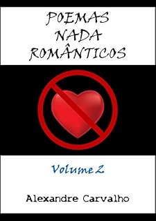 Livro POEMAS NADA ROMÂNTICOS: Volume 2