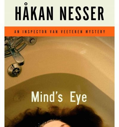 [ [ [ Mind's Eye (Inspector Van Veeteren Mysteries (Audio)) [ MIND'S EYE (INSPECTOR VAN VEETEREN MYSTERIES (AUDIO)) ] By Nesser, Hakan ( Author )Jun-14-2011 Compact Disc