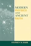 Modern Physics and Ancient Faith by Barr Stephen M (2003-03-01) Hardcover