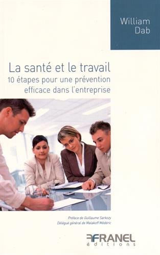 La santé et le travail (Management entreprise) by WILLIAM DAB