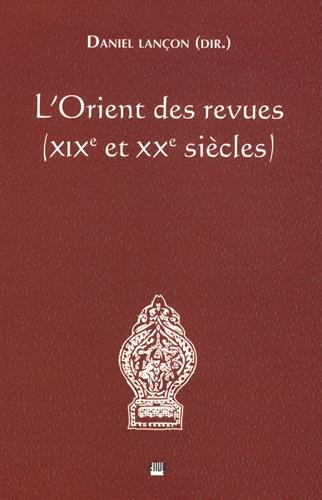L' Orient des revues, XIXe et XXe siècles