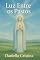 Livro LUZ ENTRE OS PASTOS: A HISTÓRIA DE FÁTIMA: Uma narrativa emocionante sobre o céu que desceu à terra (Sob o Manto de Maria Livro 5)