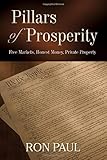 Pillars of Prosperity: Free Markets, Honest Money, Private Property cover