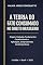 Livro A TEORIA DO FATO CONSUMADO NO DIREITO BRASILEIRO: Origem, Evolução, Fundamentos Constitucionais e Aplicações Jurisprudenciais Contemporâneas