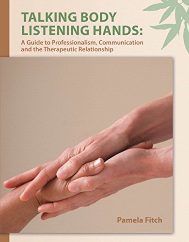 E.B.O.O.K Talking Body Listening Hands: A Guide to the Massage Therapeutic Relationship P.P.T