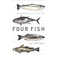 Four Fish: The Future of the Last Wild Food