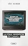 Quand les tontons flingueurs rencontrent les bronzés : La folle invention de Canal + by 