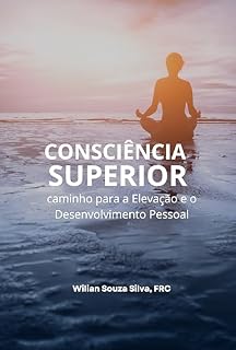 Livro Consciência Superior: Caminho para a Elevação e o Desenvolvimento Pessoal