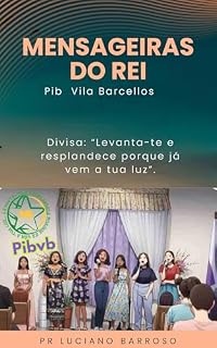 Livro Mensageiras do Rei: PIB vila Barcellos