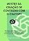 Livro Mestre da Criação de Conteúdo com o ChatGPT: Como criar mais de 700 posts para as suas redes sociais e não ficar mais nem um dia sem postar conteúdo