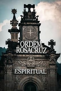 Livro Monografias da Ordem Rosacruz Espiritual: Monografias - Átrios 1 a 3
