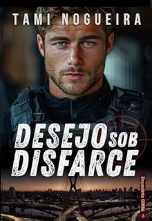 Livro Desejo sob Disfarce: Homens de Farda - Só Tem Uma Cama - Found Family (Esquadrão C.O.B.R.A Livro 3)