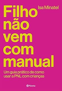 Livro Filho não vem com manual: Um guia prático de como usar a PNL com crianças