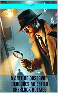 Livro A Arte de Observar: Deduções ao Estilo Sherlock Holmes