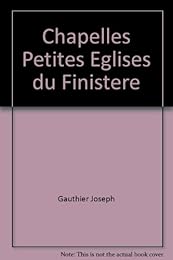 Chapelles et petites églises du Finistère