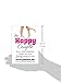 The Happy Couple: How to Make Happiness a Habit One Little Loving Thing at a Time