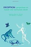 Deception : Perspectives on Human and Nonhuman Deceit, , 0887061087