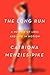 The Long Run: A Memoir of Loss and Life in Motion by Catriona Menzies-Pike