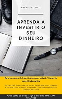 Livro Aprenda a Investir seu Dinheiro: Estique o seu dinheiro