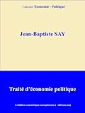 Traité d'économie politique (annoté) (French Edition) by Jean-Baptiste Say
