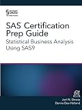 SAS® Certification Prep Guide: Statistical Business Analysis Using SAS®9