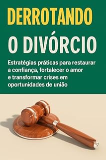 Livro Como Reconstruir Relacionamentos e Salvar Seu Casamento: Estratégias práticas para restaurar a confiança, fortalecer o amor e transformar crises em oportunidades de união